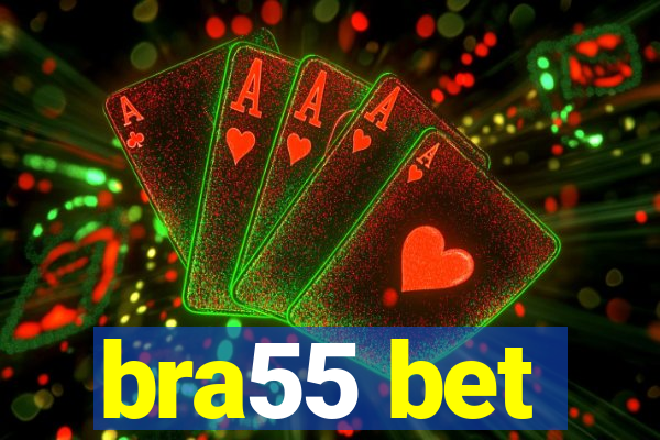 bra55 bet